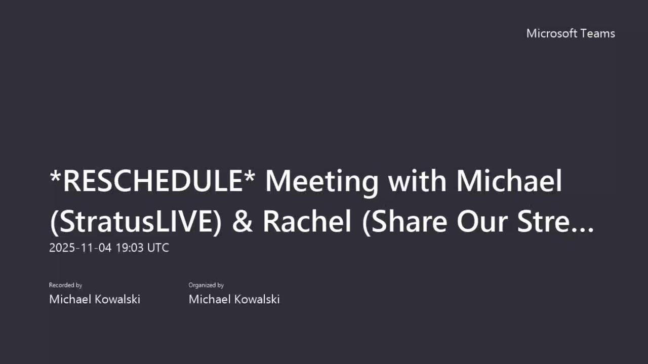 RESCHEDULE Meeting with Michael (StratusLIVE) &amp; Rachel (Share Our Strength)