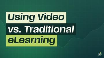 Short 1: Using Video vs. Traditional eLearning