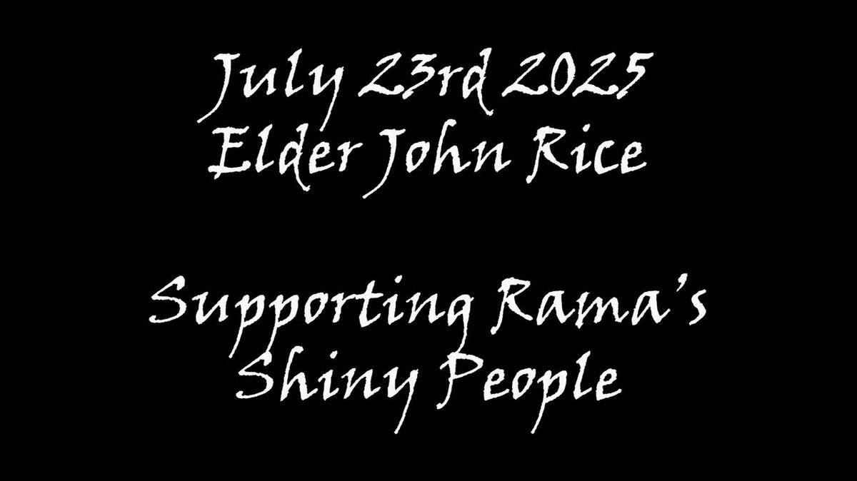 Elder John Rice - Supporting Rama&#39;s Shiny People - July 23, 2025