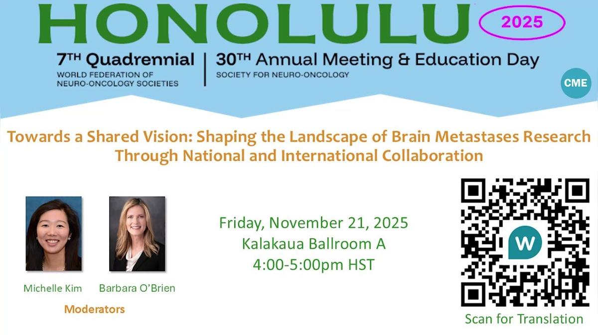 Towards a Shared Vision Shaping the Landscape of Brain Metastases Research Through National and International Collaboration - 16.00-17.00