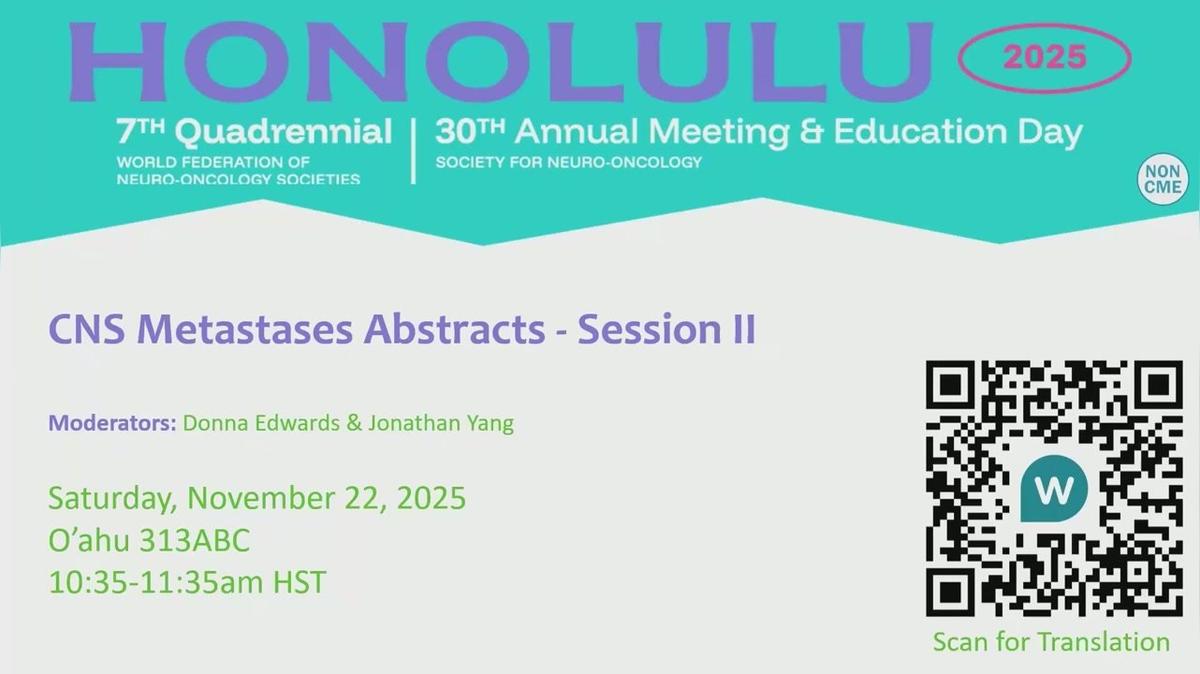 CNS Metastases Abstracts - Session I - 10.45-11.45