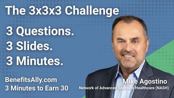 Network of Advanced Specialty Healthcare (NASH) - 3x3x3 Challenge with Mike Agostino
