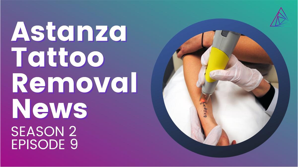 Astanza Tattoo Removal News: Season 2, Episode 9