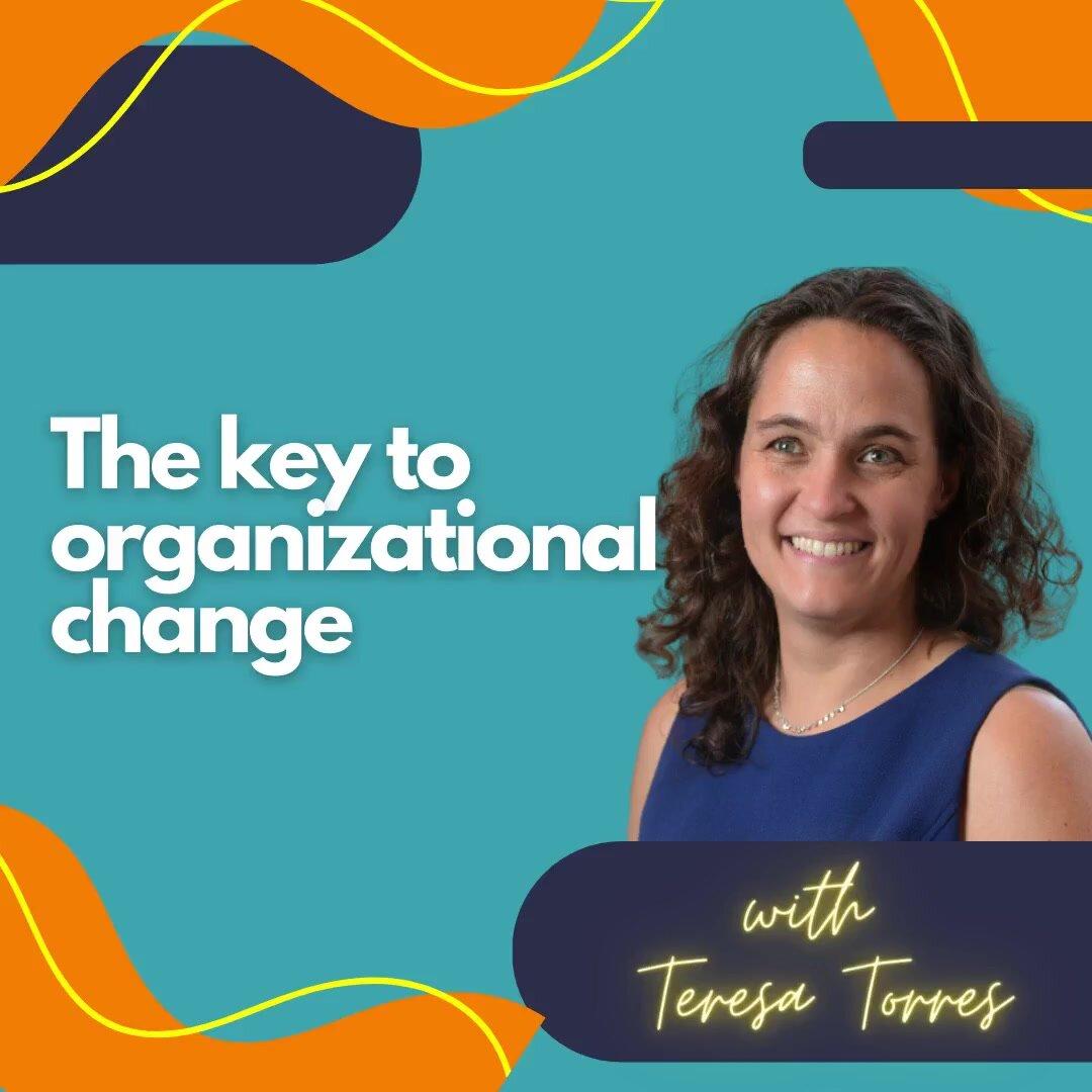 The key to organizational change.