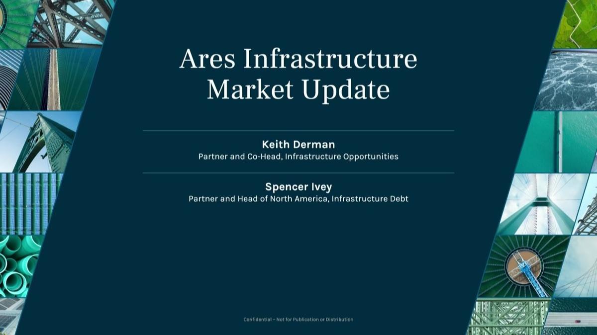 Ares Infrastructure Annual Meeting | Infrastructure Market Update