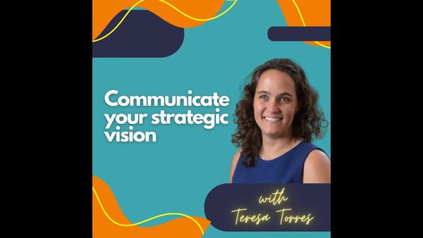 Communicate your strategic vision