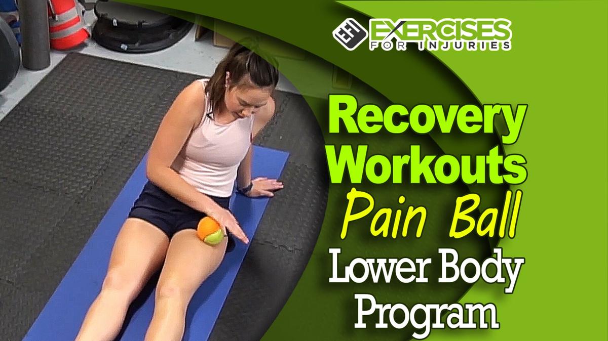 Recovery Workouts - Pain Ball - Lower Body Program - A