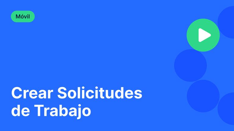 Crear Solicitudes de Trabajo
