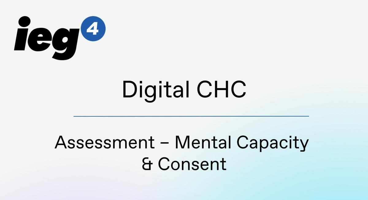 Assessment - Mental Capacity and Consent