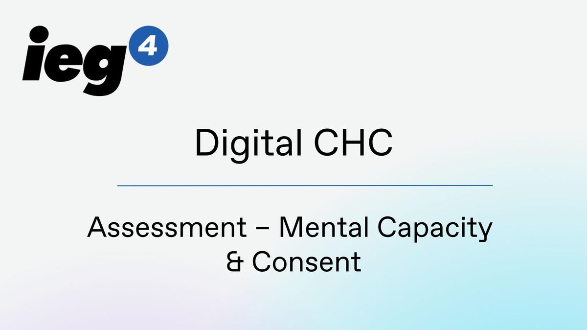 Assessment - Mental Capacity and Consent