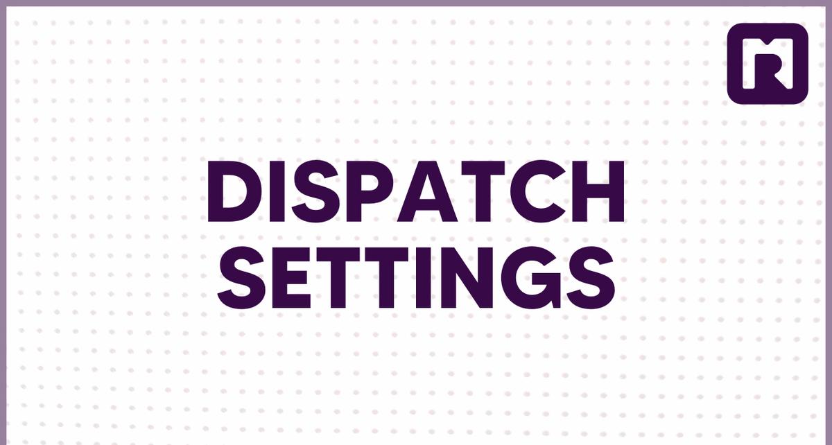 Optimize Operations Video 3.3 - Dispatch Settings