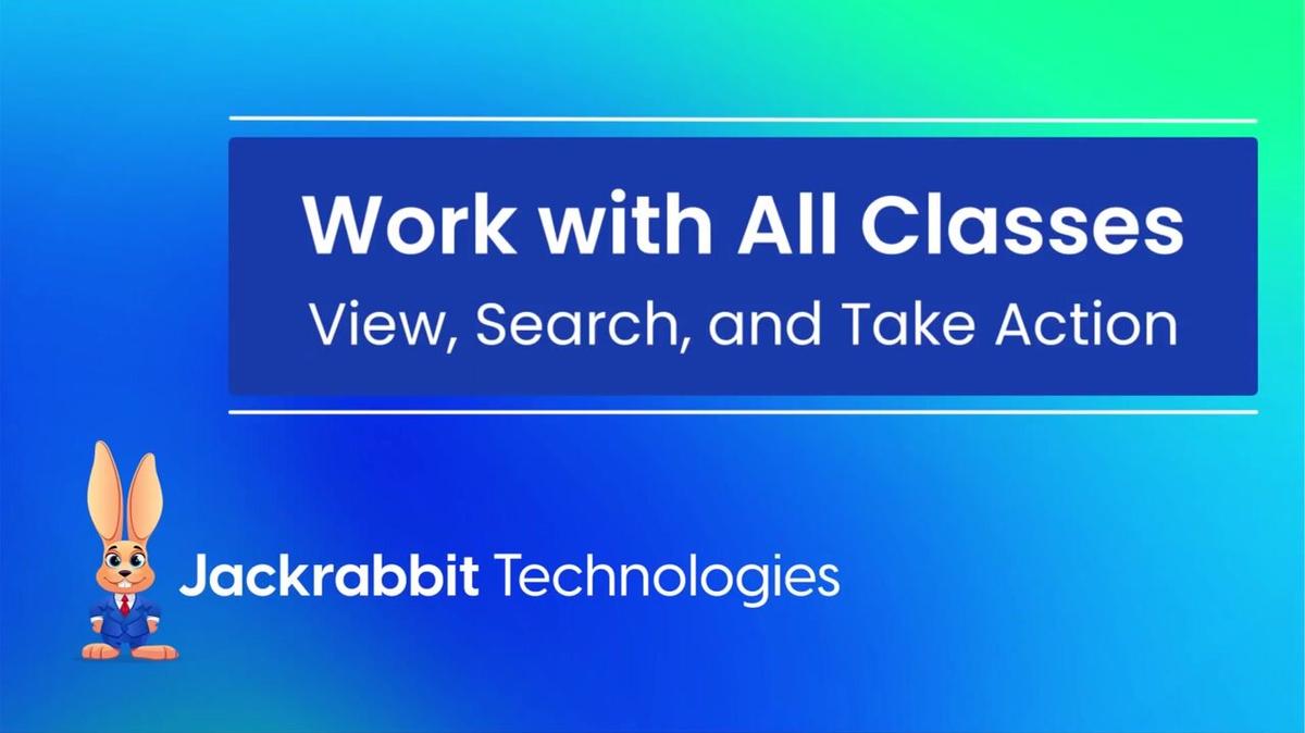 Work with All Classes - View, Search, and Take Action