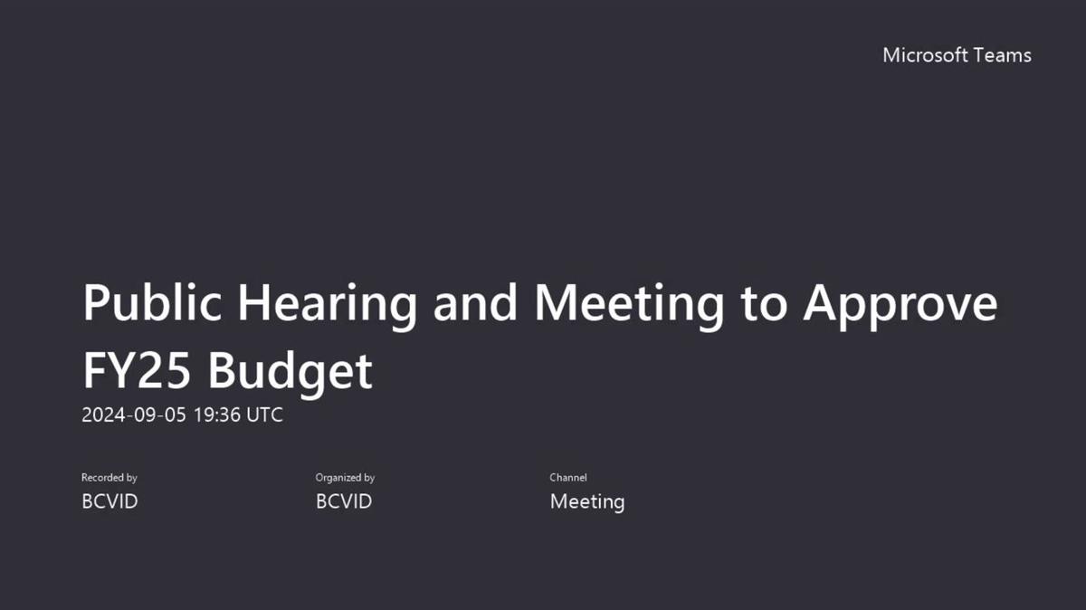 Public Hearing and Meeting to Approve FY25 Budget-20240905_133624-Meeting Recording