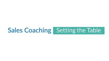Sales Coaching - Setting the Table