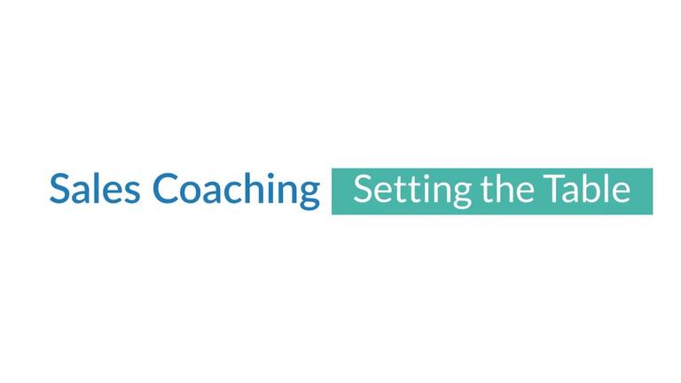 Sales Coaching - Setting the Table