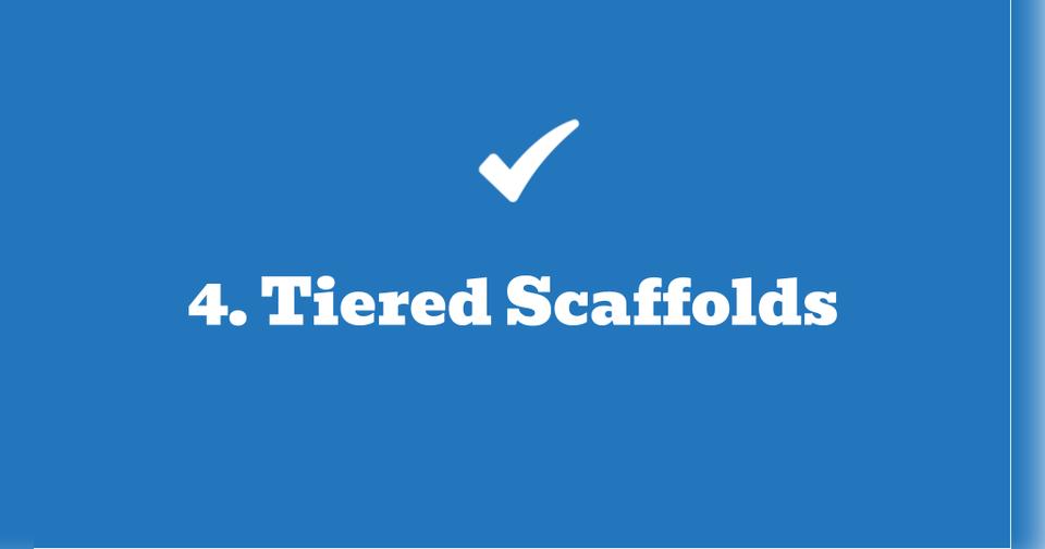 UDL Principle #4 - Tiered Scaffolds