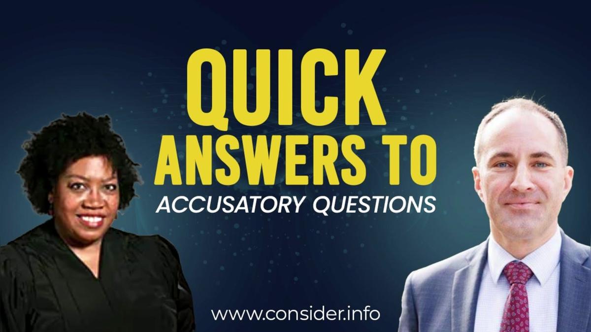 Quick Answers To Prosecutor Simmons Accusatory Questions