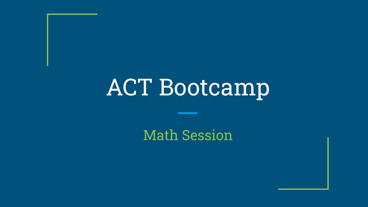 ACT Bootcamp Math