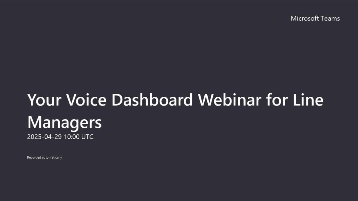 Your Voice Dashboard Webinar for Line Managers-20250429_103035-Meeting Recording