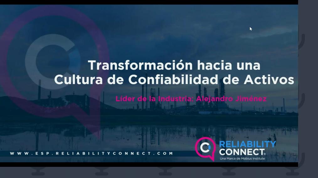 Transformación hacia una Cultura de Confiabilidad de Activos por Alejandro Jiménez .mp4
