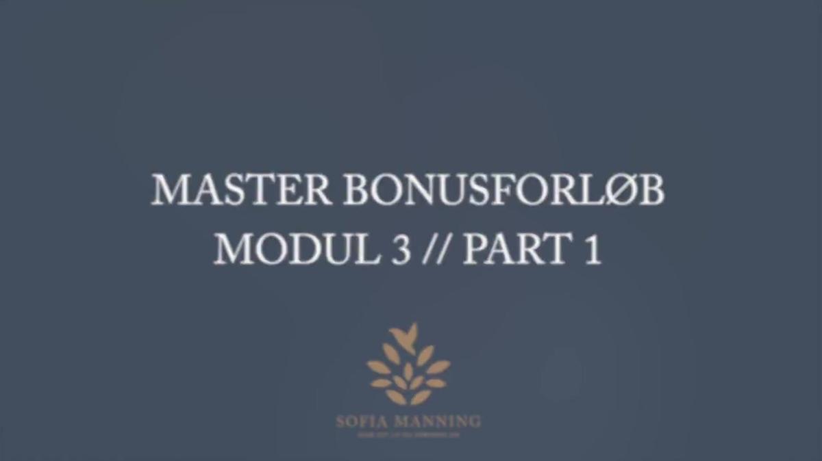 Master Bonusforløb Modul 3 // Part 1