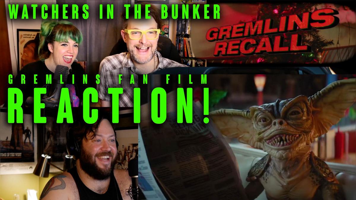 GREMLINS: RECALL FULL REACTION!!!