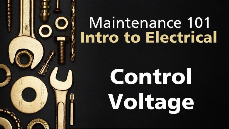Maint101-3 Electrical - 2 Control Voltage.mp4