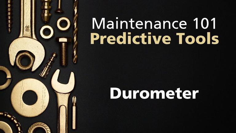 Maint101-2 Predictive Tools - 5 Durometer.mp4