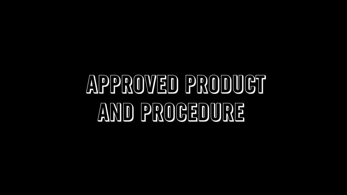 Approved Product and Procedure