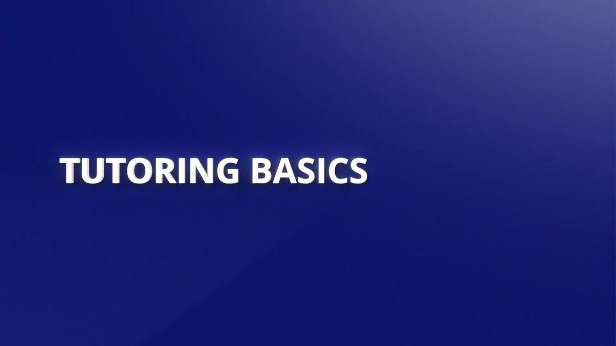 Tutor Training - Tutoring Basics.mp4