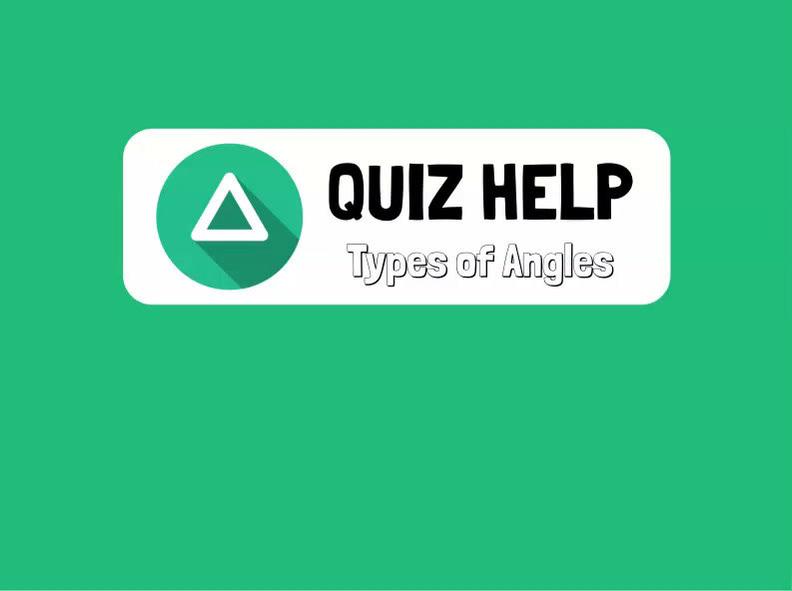 Quiz Help Types of Angles.mp4