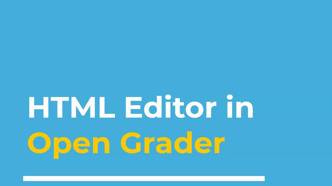 10. HTML Editor in Open Grader