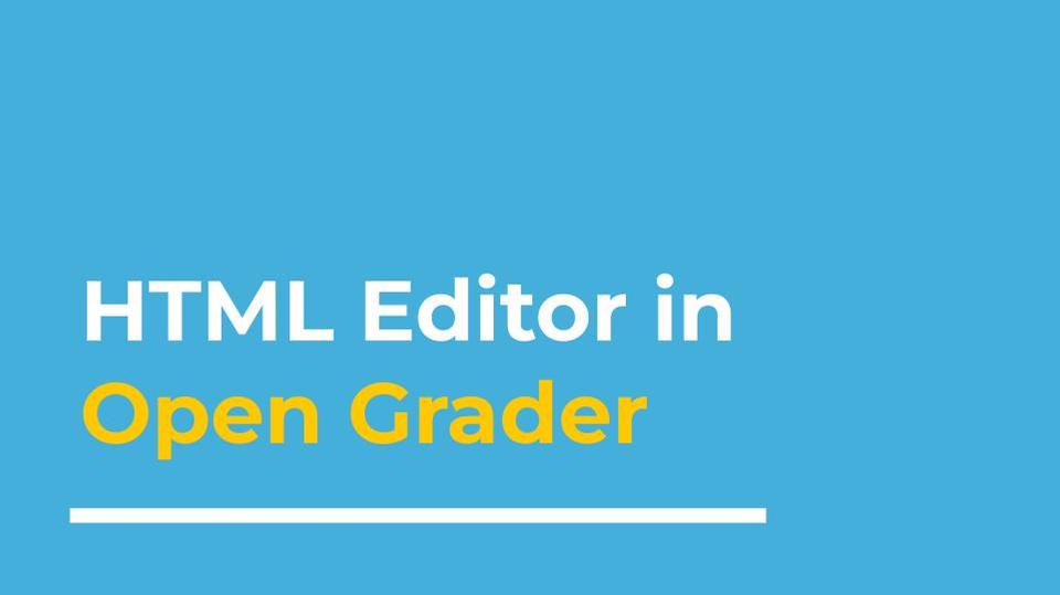 10. HTML Editor in Open Grader