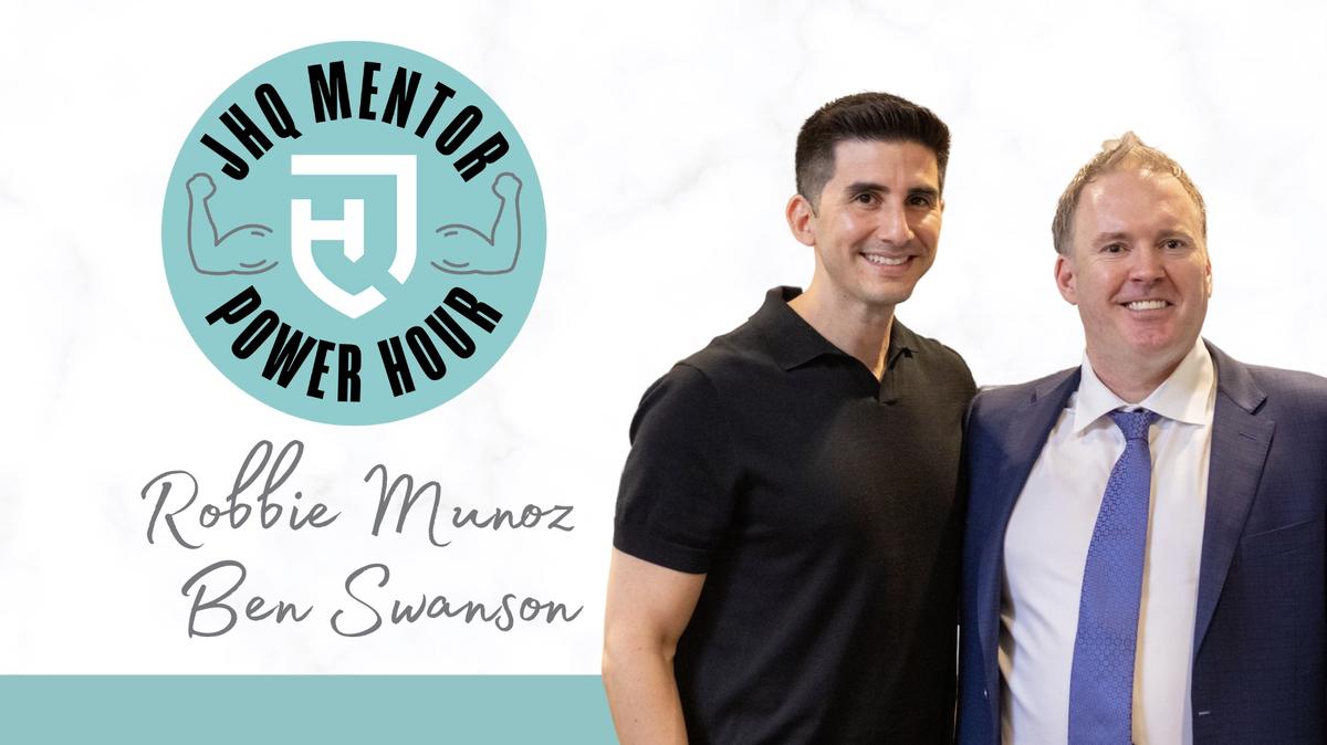 Mentor Power Hour: Robbie Munoz, Ben Swanson