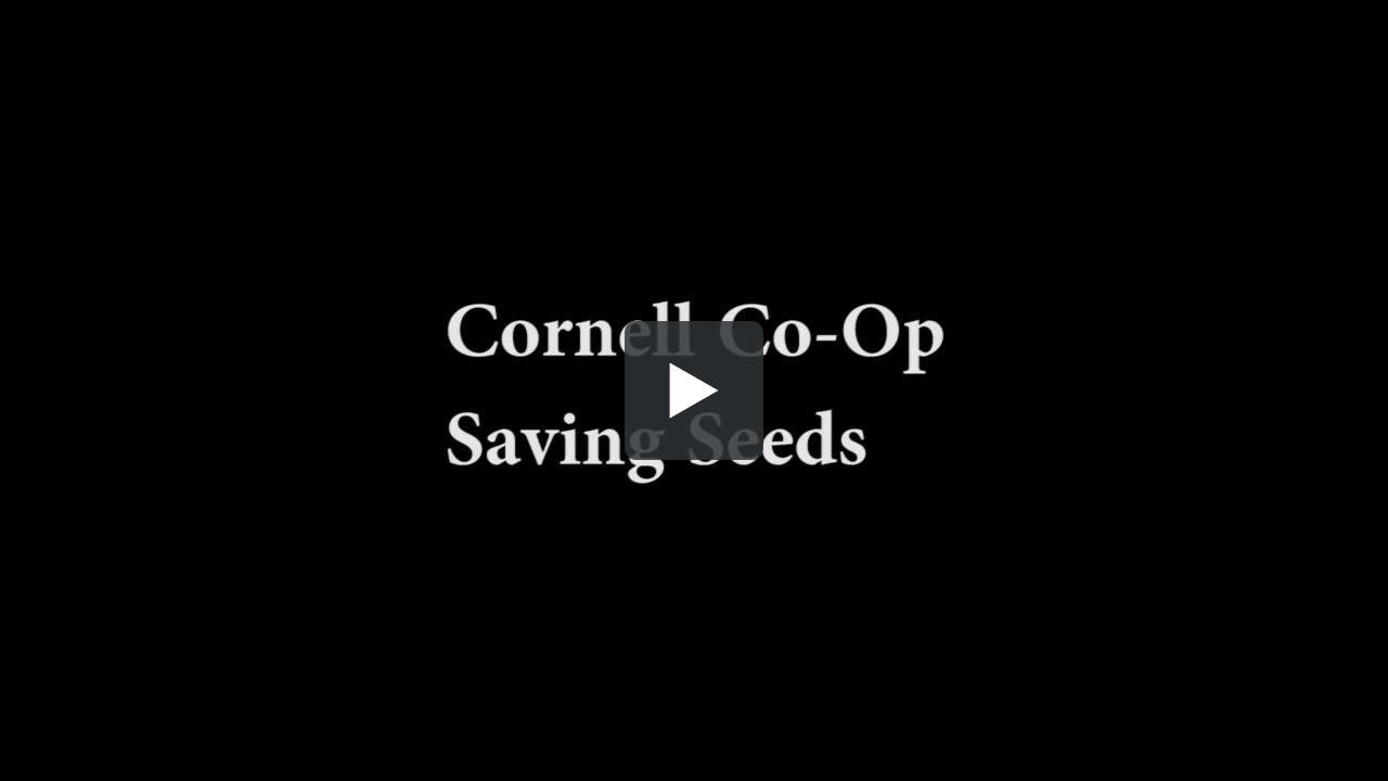 Cornell CoOp Saving Seeds 92022 SCHOPEG Video On Demand