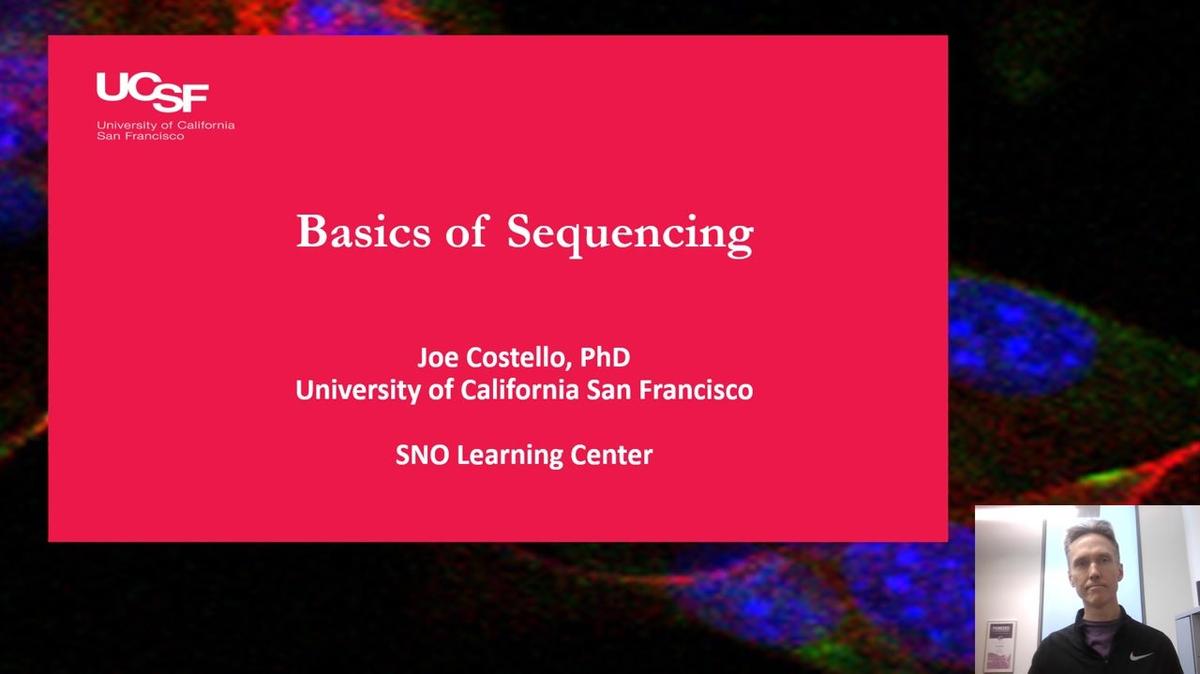 SNO Basics of Sequencing Joe Costello 2021