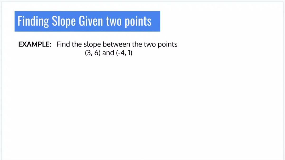 SM1 Review - Finding Slope Given Two Points.mp4