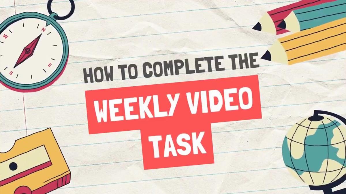 Course Orientation - Weekly Video Task - Extra Credit
