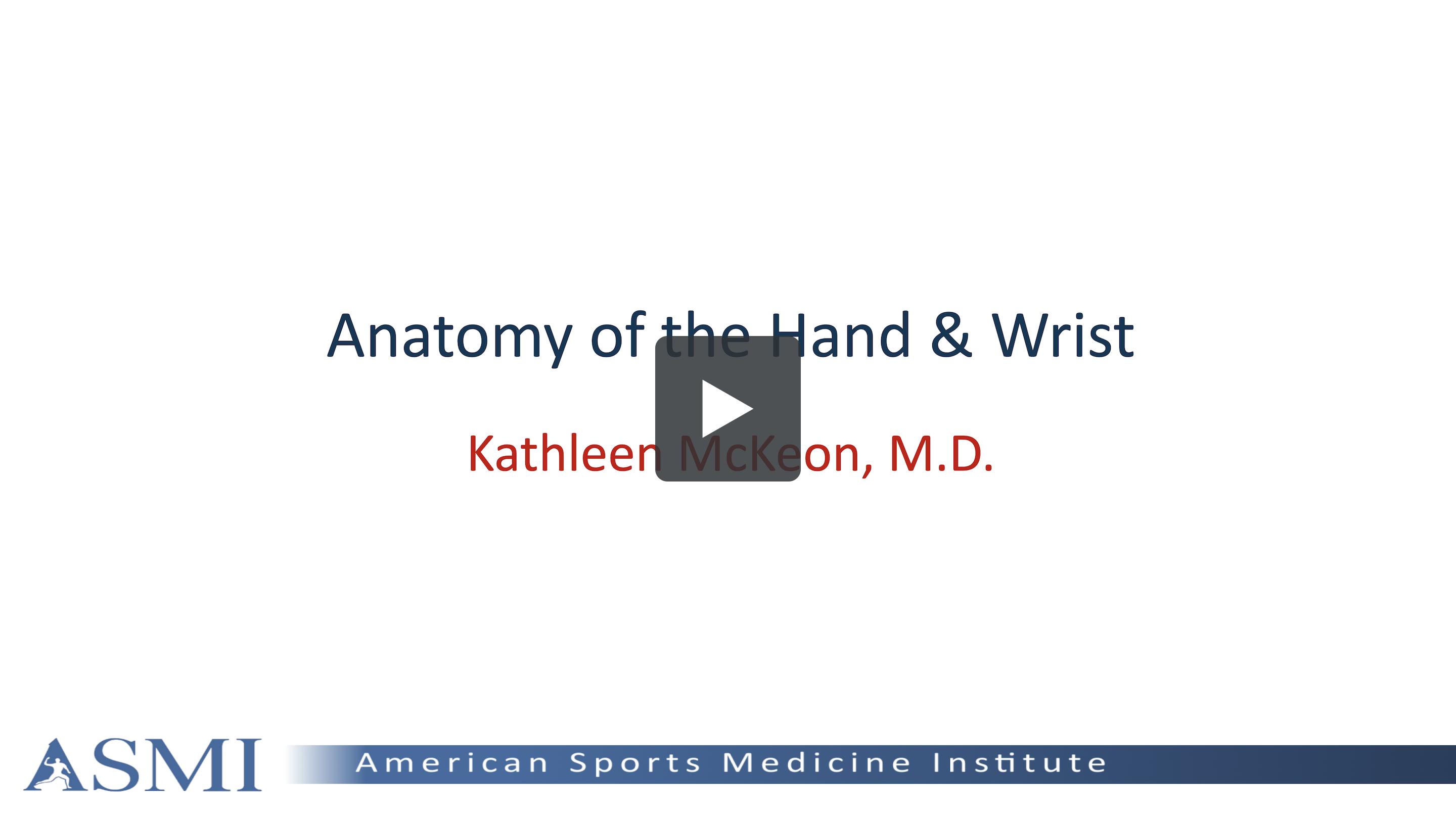Anatomy of the Hand & Wrist | American Sports Medicine Institute Video ...