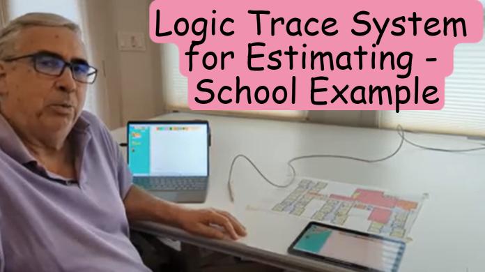 Logic Trace System for Estimating - School Example