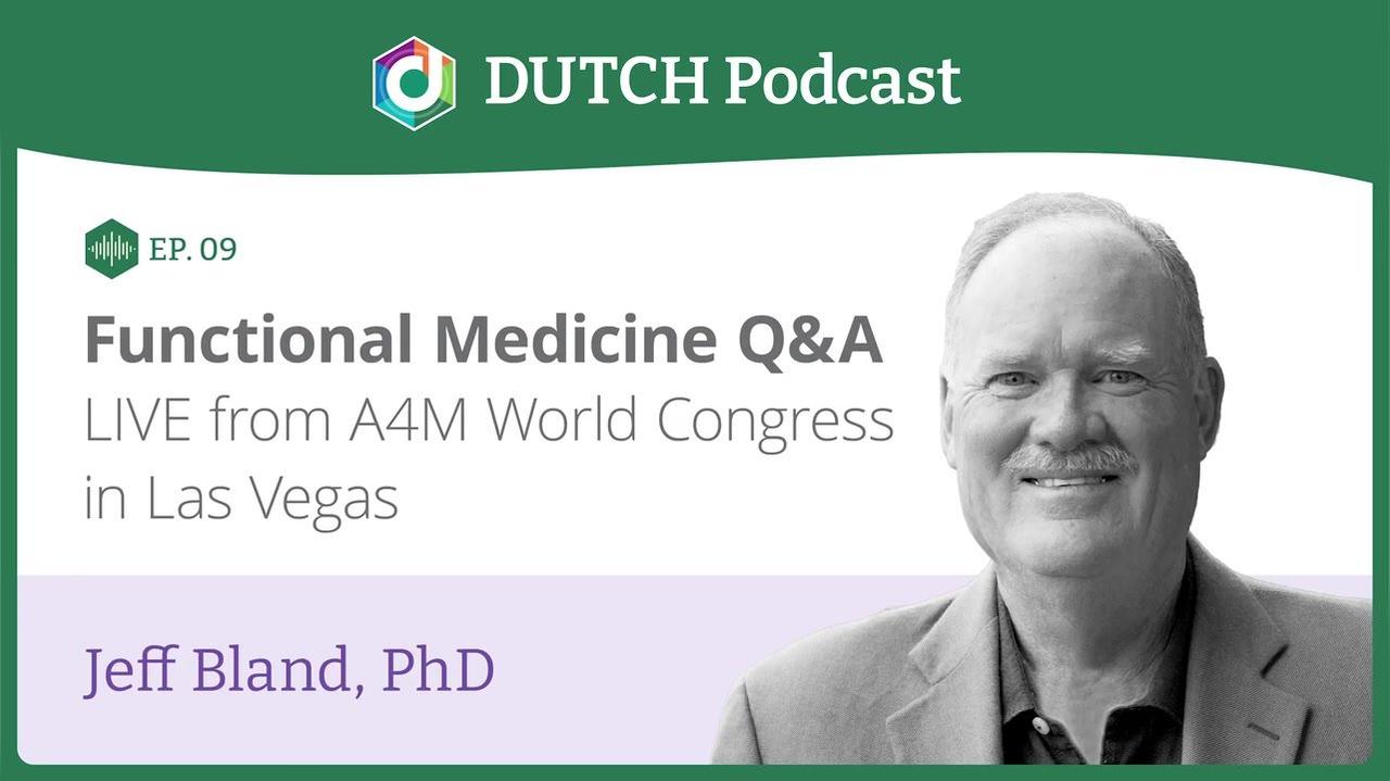 Episode 9. Jeff Bland PhD, Functional Medicine Q&amp;A