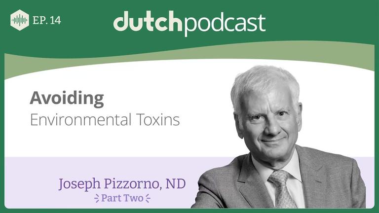Episode 14. Joseph Pizzorno, Avoiding Environmental Toxins