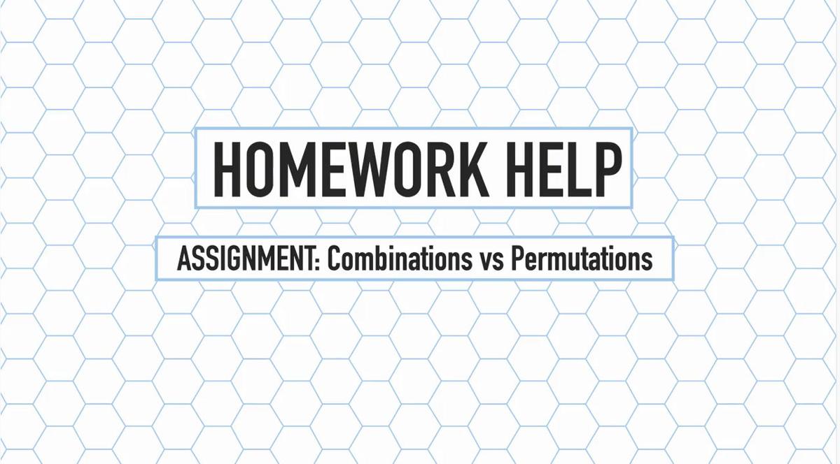 Intro Stats Q4 Combinations vs Permutations HH.mp4