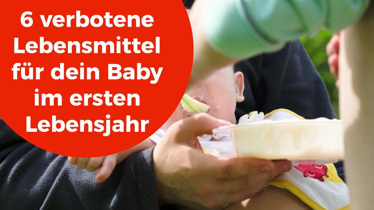 6 verbotene Lebensmittel für dein Baby im ersten Lebensjahr
