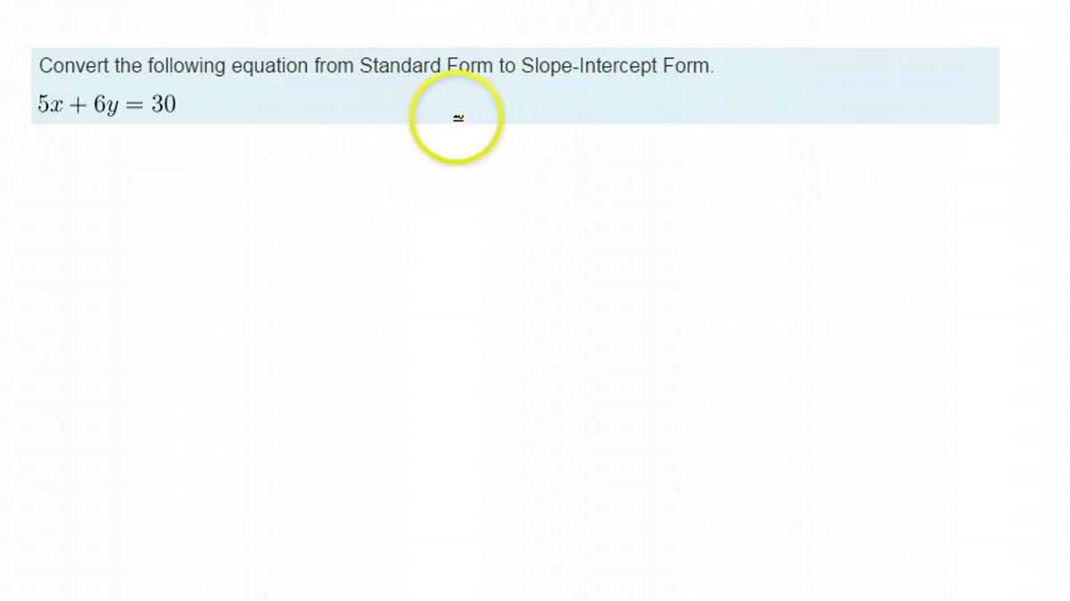 SMI Unit 2 Review Solving for Slope Intercept Form 2.mp4