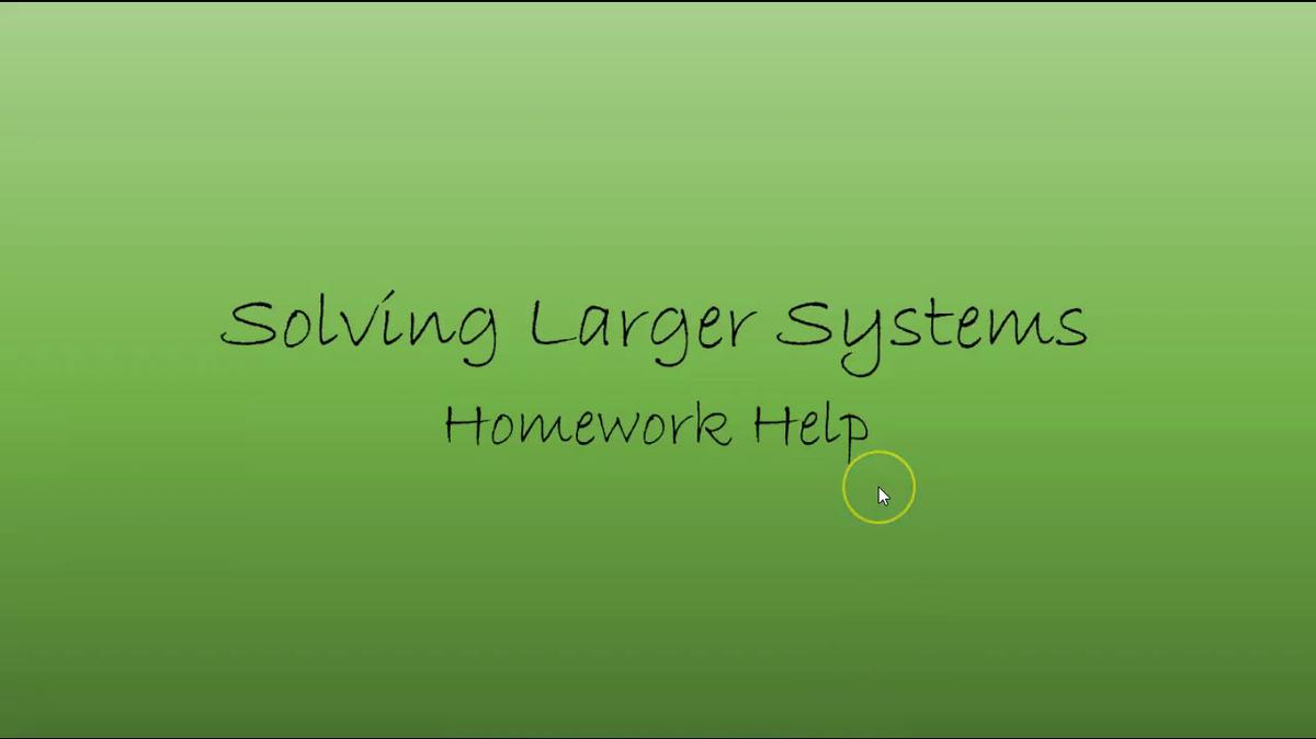 Precalc Solving Larger Systems Homework Help.mp4