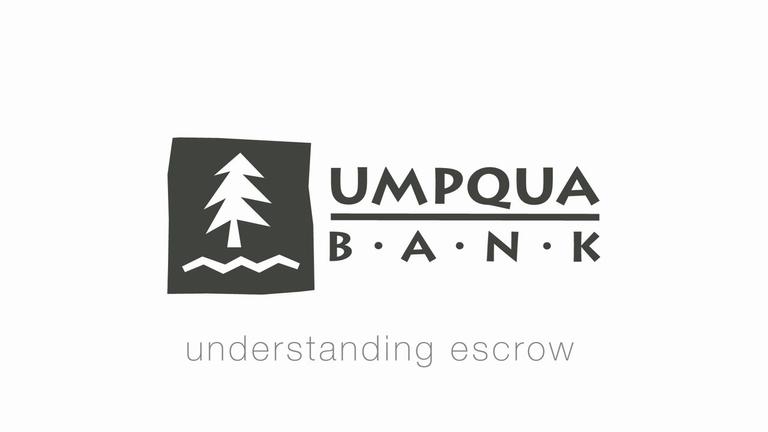 Umpqua Bank: Understanding Escrow