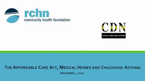The Affordable Care Act, Medical Homes and Childhood Asthma: A Key Opportunity For Progress