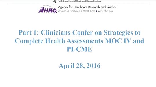 Part 1: Prepared Clinicians Confer on Strategies to Complete Health Assessments MOC IV and CME (for PAs)