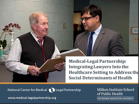 Medical- Legal Partnerships: Integrating Lawyers into the Healthcare Team to Address the Social Determinants of Health